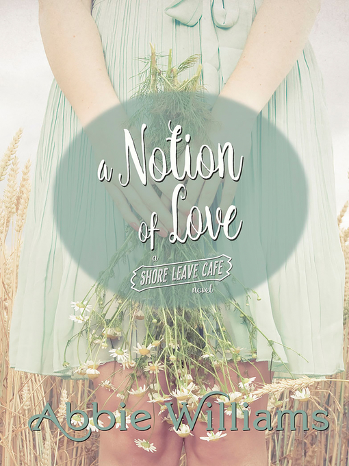 Title details for A Notion of Love by Abbie Williams - Available